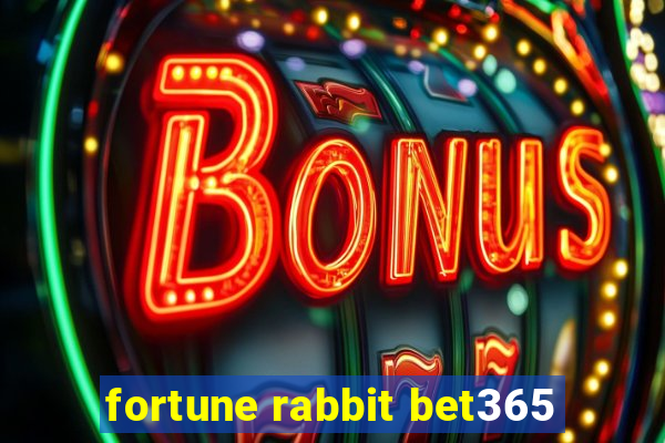 fortune rabbit bet365